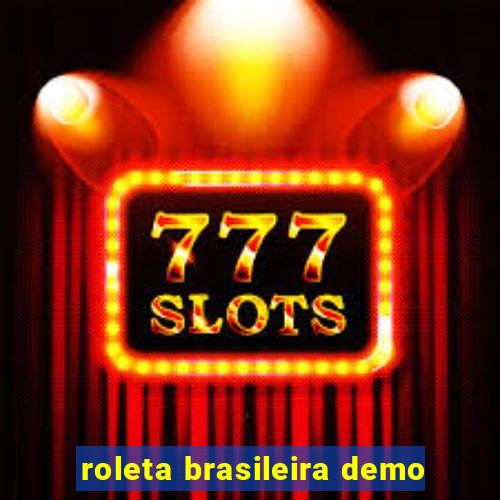 roleta brasileira demo